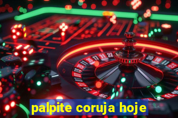 palpite coruja hoje